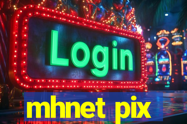 mhnet pix